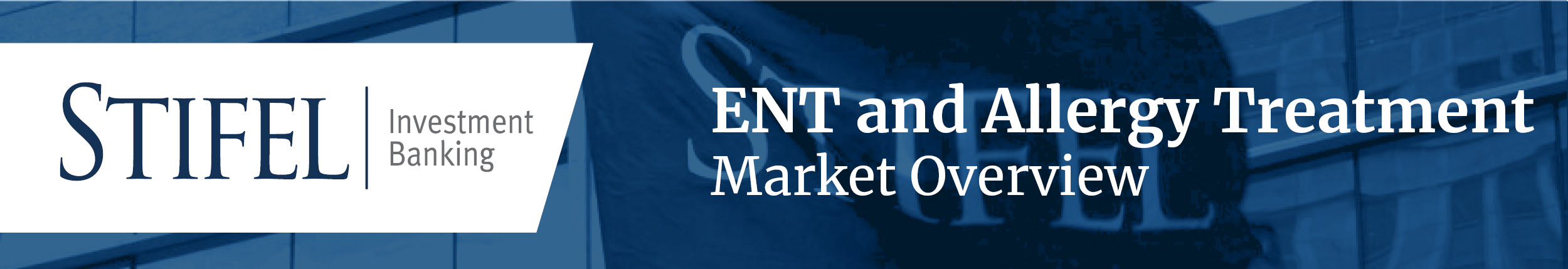 Stifel | Investment Banking  Healthcare Market Update