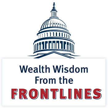 Image of U.S. Capitol Building above Wealth Wisdom From The FRONTLINES